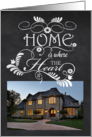 Chalkboard Design- New Home, Home is where the Heart Is card