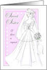 Will You Be My Maid of Honor Sister with Bridal Wedding Gown card