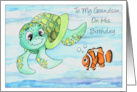 Grandson Birthday with Sea Turtle and Clown Fish Friends card