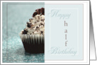Happy Half Birthday with Half Cupcake card
