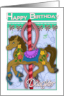 Happy Birthday to Daughter with Carousel Pony card