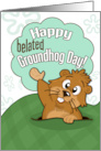 Happy Belated Groundhog Day with Cute Groundhog Illustration card