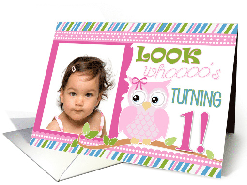 Look Who's Turning 1 with Cute Owl and Your Custom Photo card