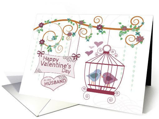 Happy Valentines Day to my Husband with Birds and Birdcage card