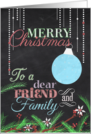 Merry Christmas to a Dear Friend and Family with Chalkboard Design card