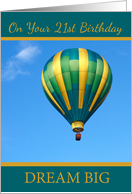 On Your 21st Birthday Dream Big with Hot Air Balloon card
