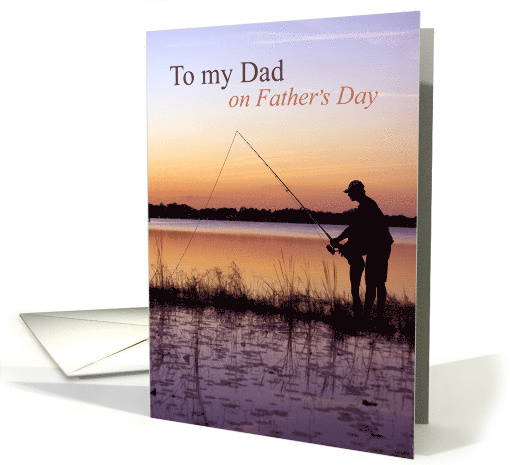 To My Dad on Fathers Day Daughter and Dad Fishing at Lake card