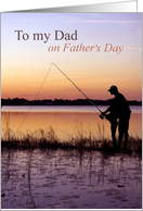 To My Dad on Fathers Day Daughter and Dad Fishing at Lake card