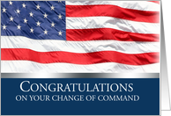 Congratulations on your Change of Command with American Flag card