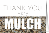 Thank you very Mulch Landscaper card