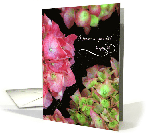 Will You Be My Maid of Honor with close up of Pink Hydrangea card