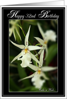 Happy 32nd Birthday with White Orchids Photo card