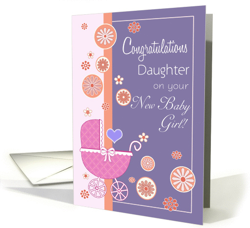 Congratulations Daughter On Your New Baby Girl-baby carriage card