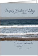 Happy Fathers Day Across the Miles with beach scene photo card