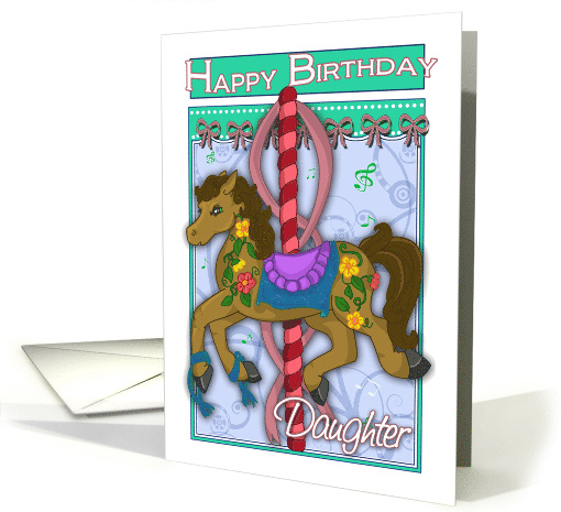 Happy Birthday to Daughter with Carousel Pony card (842347)