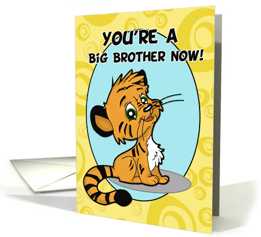 You're a Big Brother Now with Cute Tiger Cub card (909509)