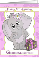 Happy 1st Birthday Goddaughter with cute Cartoon baby Elephant card