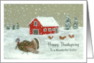 Happy Thanksgiving Sister Snowy Barnyard Turkey Farm Animal Red Barn card