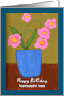 Happy Birthday Friend Pink Flowers Floral Botanical Blue Vase Painting card