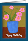 Happy Birthday General Pink Flowers Floral Botanical Vase Painting Art card
