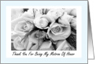 Thank You Cousin Matron Of Honor, Roses, Black and White, Bouquet card