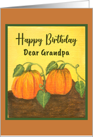 Happy Birthday Grandpa Pumpkin Patch Gourds on Vine Art Painting card