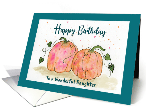 Happy Birthday Daughter Pumpkins Vine Gourds Fall... (1797516)