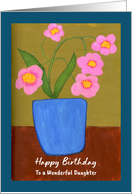 Happy Birthday Daughter Pink Flowers Floral Botanical Vase Painting card