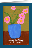 Happy Birthday Wife Pink Flowers Floral Botanical Blue Vase Painting card