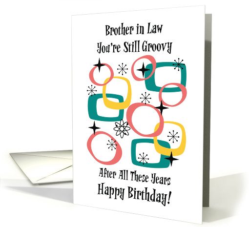 Funny Retro Birthday Brother in Law Still Groovy After... (1897242)
