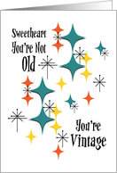 Funny Retro Birthday Sweetheart You’re Not Old You’re Vintage Stars card