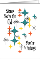 Funny Retro Birthday Sister You’re Not Old You’re Vintage Stars Space card