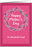 Happy Mother’s Day Friend Floral Wreath Wildflowers Botanical Flowers card