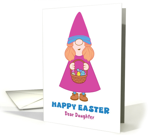 Happy Easter Daughter Easter Gnome Hat Basket Eggs Whimsical card