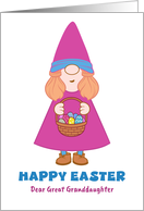 Happy Easter Great Granddaughter Easter Gnome Hat Egg Basket Whimsical card