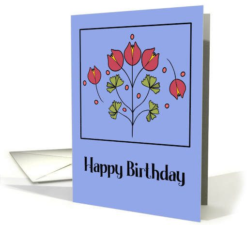 Happy Birthday General Red Flowers Floral Botanical... (1918380)