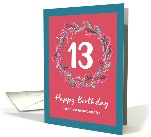 Happy 13th Birthday Great Granddaughter Wreath... (1920490)