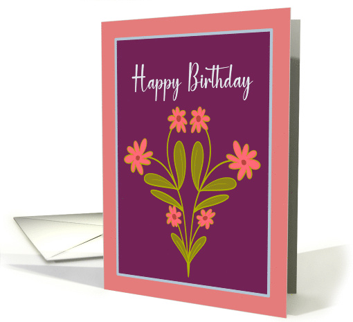Happy Birthday General Pink Flowers Wildflowers Floral... (1929728)