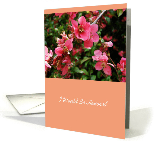 Bridesmaid Request, I Would Be Honored, Pink Floral card (368532)