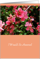 Maid Of Honor Request, I Would Be Honored, Pink Flowers card