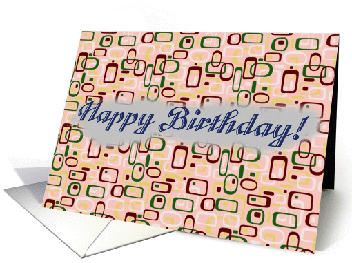 Happy Birthday For A Woman, Retro Design, Circles and Squares card