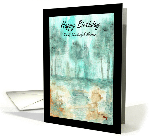 Happy Birthday Mentor, Abstract Landscape Art, Trees Painting card