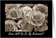 Sister Bridesmaid Request Sepia Roses Bouquet card