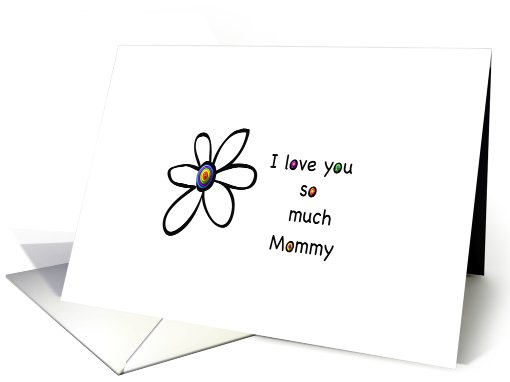 I love you so much mommy card (405219)