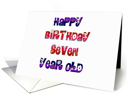 happy birthday seven YEAR OLD card (409000)