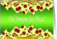 Did Someone Say Pizza? card