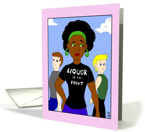 Liquor in the Front: Lesbian Birthday card (416775)