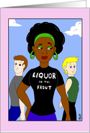 Liquor in the Front: Lesbian Birthday card