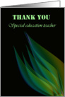 Green Leaves On Black Background....Thank You Special Teacher card