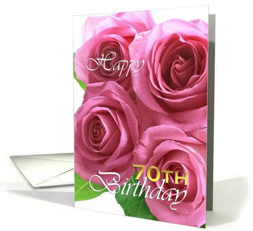 Happy 70th birthday roses card (737603)